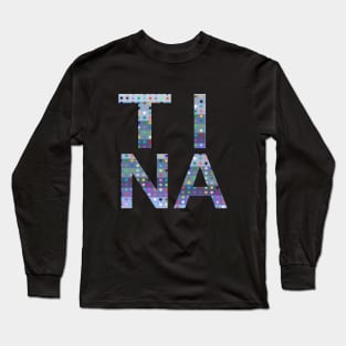 Tina, name, typography Long Sleeve T-Shirt